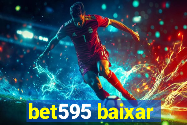 bet595 baixar